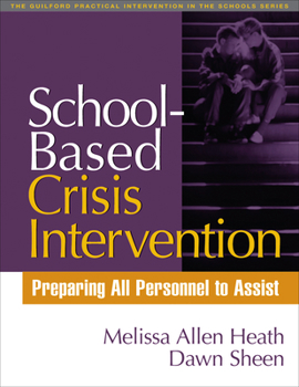 School-Based Crisis Intervention: Preparing All Personnel to Assist (Practical Interventions in the Schools) - Book  of the Practical Intervention in the Schools Series