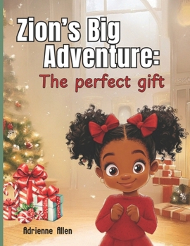 Zion’s Big Adventure: Zion’s Perfect Gift