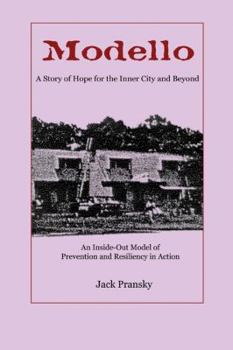 Paperback Modello: A Story of Hope for the Inner City and Beyond: An Inside-Out Model of Prevention and Resiliency in Action Book