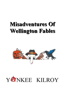 Paperback Misadventures of Wellington Fables Book