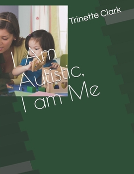Paperback I Am Autistic, I Am Me Book