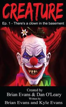 Paperback Creature - Episode 1: There's A Clown in The Basement Book