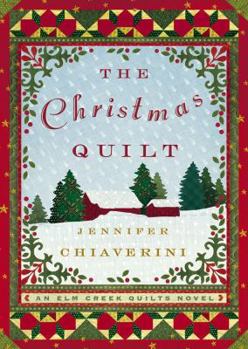 Hardcover The Christmas Quilt: An ELM Creek Quilts Novel Book