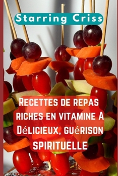 Recettes de repas riches en vitamine A. D?licieux, gu?rison spirituelle
