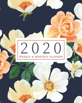 Paperback 2020 Planner Weekly & Monthly Planner: Beautiful Flowers Jan 1, 2020 - Dec 31, 2020 Agenda - Large Writing Calendar - A Year at A Glance - Inspiration Book