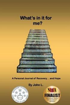 Paperback What's in it for me?: A Personal Journal of Recovery... and Hope Book