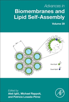 Hardcover Advances in Biomembranes and Lipid Self-Assembly: Volume 39 Book