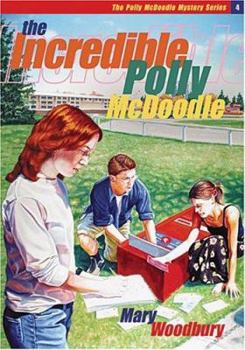 Incredible Polly McDoodle - Book #4 of the Polly McDoodle Mystery Series