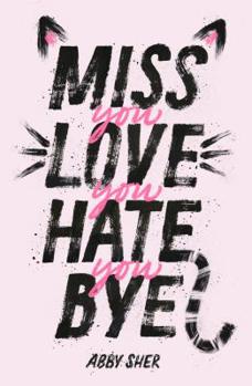 Hardcover Miss You Love You Hate You Bye Book