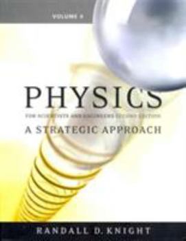 Paperback Physics for Scientists and Engineers: a Strategic Approach, Volume 4, Chapters 26-37 (Second Edition) Book