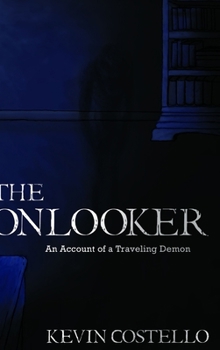 Hardcover The Onlooker: An Account of a Traveling Demon Book