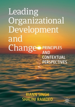 Paperback Leading Organizational Development and Change: Principles and Contextual Perspectives Book