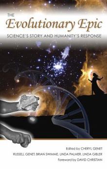 Hardcover The Evolutionary Epic: Science's Story and Humanity's Response (Humanity Series, 3rd) Book