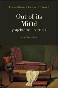 Hardcover Out of Its Mind: Psychiatry in Crisis Book