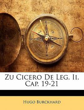 Paperback Zu Cicero de Leg. II. Cap. 19-21 [German] Book