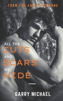 Paperback All the Cuts And Scars We Hide Book