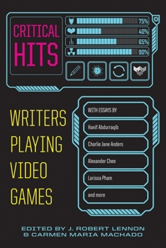 Paperback Critical Hits: Writers Playing Video Games Book