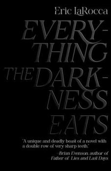 Paperback Everything the Darkness Eats Book
