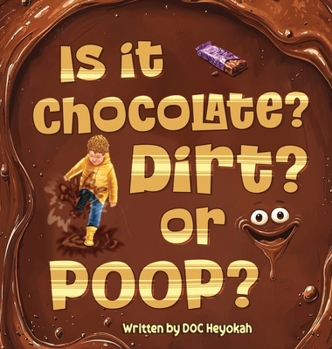 Hardcover Is It Chocolate? Dirt? or Poop? Book
