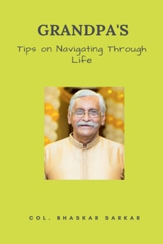 Paperback Grandpa's Tips on Navigating Through Life Book