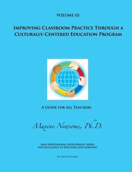 Improving Classroom Practice Through a Culturally-Centered Education Program