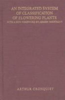 Hardcover An Integrated System of Classification of Flowering Plants Book