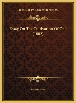 Hardcover Essay On The Cultivation Of Oak (1802) Book