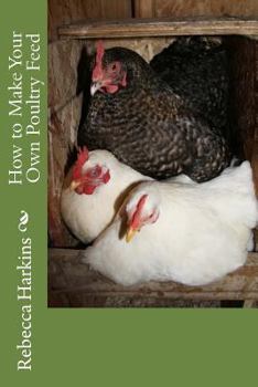 Paperback How to Make Your Own Poultry Feed Book