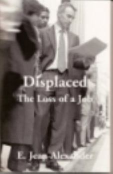 Perfect Paperback Displaced The Loss of a Job Book