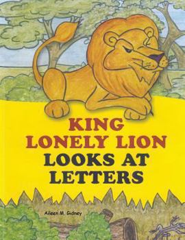 Paperback King Lonely Lion Looks at Letters Book