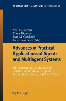 Paperback Advances in Practical Applications of Agents and Multiagent Systems: 8th International Conference on Practical Applications of Agents and Multiagent S Book