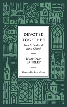 Paperback Devoted Together: How to Find and Join a Church Book