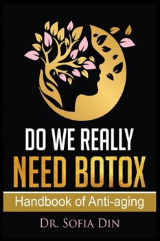 Hardcover Do We Really Need Botox?: A Handbook of Anti-Aging Services Book