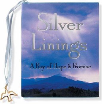 Hardcover Silver Linings: A Ray of Hope & Promise Book