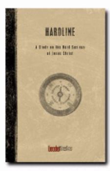 Unknown Binding Hardline A Study on the Hard Sayings of Jesus Christ: Field Guide Book