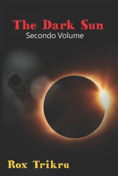 Paperback The Dark Sun: Secondo Volume [Italian] Book