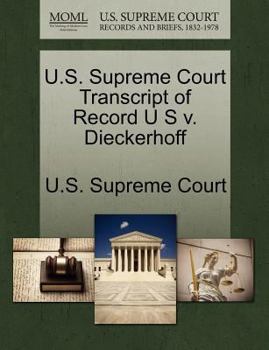 Paperback U.S. Supreme Court Transcript of Record U S V. Dieckerhoff Book