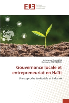 Gouvernance locale et entrepreneuriat en Haïti (French Edition)