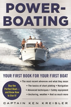 Hardcover Powerboating: Your First Book for Your First Boat Book