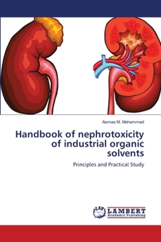 Paperback Handbook of nephrotoxicity of industrial organic solvents Book