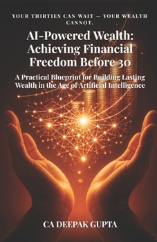 AI-Powered Wealth: Achieving Financial Freedom Before 30