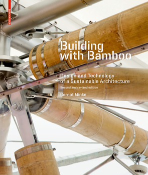 Paperback Building with Bamboo: Design and Technology of a Sustainable Architecture Second and Revised Edition Book