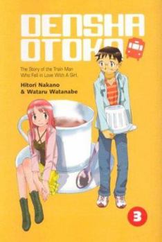 Paperback Densha Otoko: The Story of the Train Man Who Fell in Love with a Girl Book