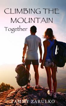 Paperback Climbing the Mountain Together: Overcoming Obstacles in Your Relationship Book