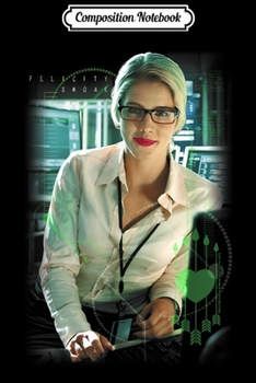 Composition Notebook: Arrow TV Series Felicity Smoak  Journal/Notebook Blank Lined Ruled 6x9 100 Pages