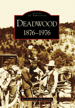 Deadwood: 1876-1976 - Book  of the Images of America: South Dakota