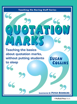 Paperback Quotation Marks: Teaching the Basics about Quotation Marks Without Putting Students to Sleep Book