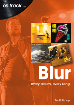 Paperback Blur: Every Album Every Song Book