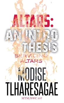 Paperback Altars: An Intro Thesis: Servicing Altars Book