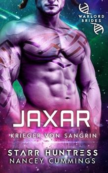 Jaxar: Kriegsherrenbräute (Krieger von Sangrin) (German Edition)